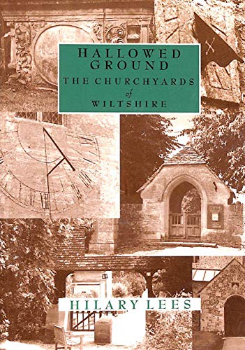 Beispielbild fr Hallowed Ground: Churchyards of Wiltshire zum Verkauf von WorldofBooks