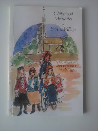Beispielbild fr Childhood Memories of Barnes Village (Barnes and Mortlake History Society S.) zum Verkauf von Reuseabook