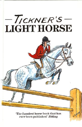 Imagen de archivo de Tickner's Light Horse a la venta por Goldstone Books