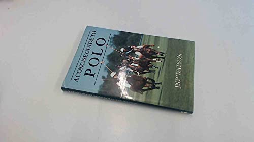 Beispielbild fr A Concise Guide to Polo zum Verkauf von Goldstone Books