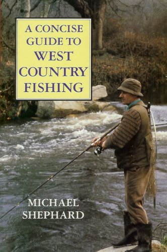 Beispielbild fr A Concise Guide to West Country Fishing zum Verkauf von AwesomeBooks