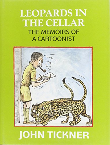 Stock image for Leopards in the Cellar : The Memoirs of a Cartoonist for sale by Better World Books