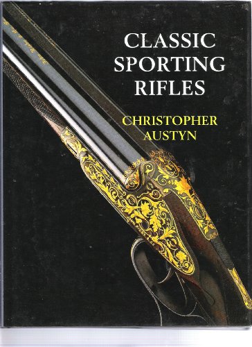 Stock image for Classic Sporting Rifles for sale by Malcolm Orchard