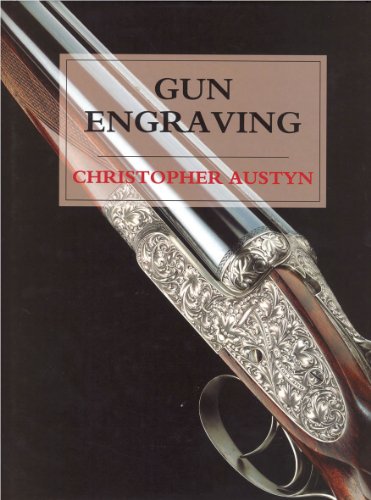 Beispielbild fr GUN ENGRAVING. By Christopher Austyn. zum Verkauf von Coch-y-Bonddu Books Ltd