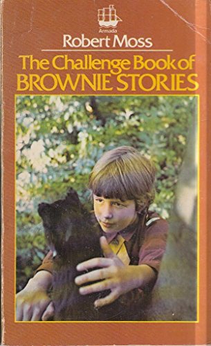 The Challenge Book of Brownie Stories (9780948254031) by Moss, Robert