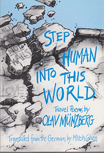 Step Human into This World : Travel Poems