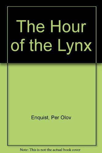 The Hour of the Lynx: A Play (9780948259852) by Enquist, Per Olov