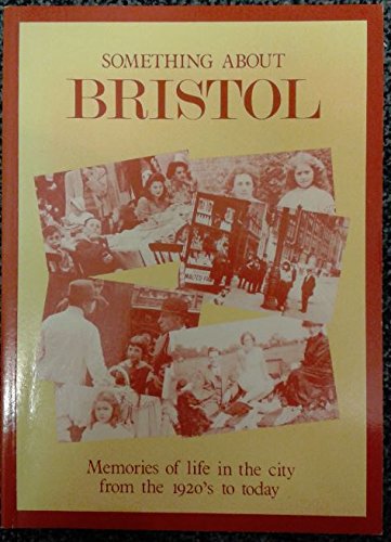 Imagen de archivo de Something about Bristol a la venta por AwesomeBooks