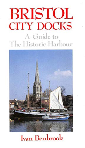 Stock image for Bristol City Docks: A Guide to the Historic Harbour for sale by WorldofBooks