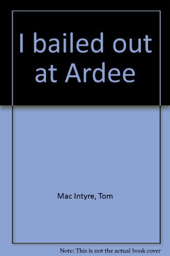 I bailed out at Ardee (9780948268298) by Mac Intyre, Tom