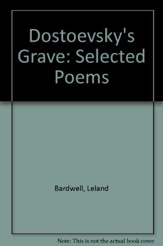 Stock image for Dostoevsky's Grave: Selected Poems for sale by Kennys Bookstore