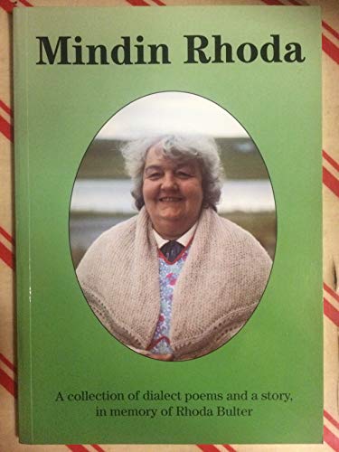 9780948276071: " Mindin Rhoda " : A collection of dialect poems and a story, in memory of Rhoda Bulter (15.7.1929-7.7.1994)