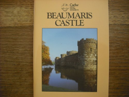 Imagen de archivo de Cadw Guidebook: Beaumaris Castle (Cadw Guidebook) (CADW Guidebooks) a la venta por ThriftBooks-Atlanta