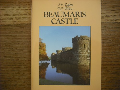 9780948329012: Cadw Guidebook: Beaumaris Castle (Cadw Guidebook) (CADW Guidebooks)