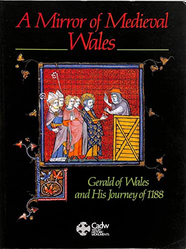 9780948329302: A Mirror of Mediaeval Wales: Gerald of Wales and His Journey of 1188 (Cadw Theme S.)
