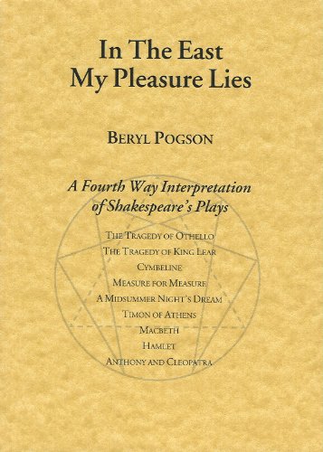 Beispielbild fr In the East My Pleasure Lies and Other Esoteric Interpretations of Plays by William Shakespeare zum Verkauf von ThriftBooks-Dallas