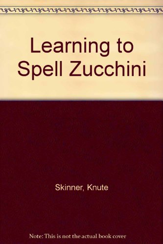 9780948339103: Learning to spell zucchini: Poems