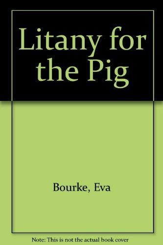 Stock image for Litany for the Pig for sale by Kennys Bookstore