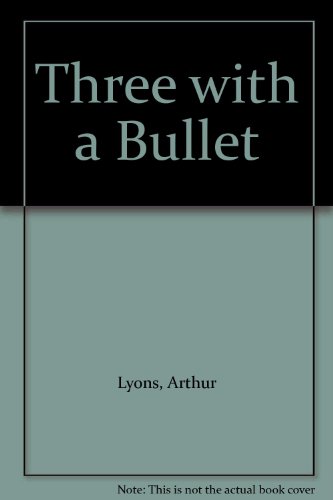 Stock image for Three with a Bullet for sale by WorldofBooks