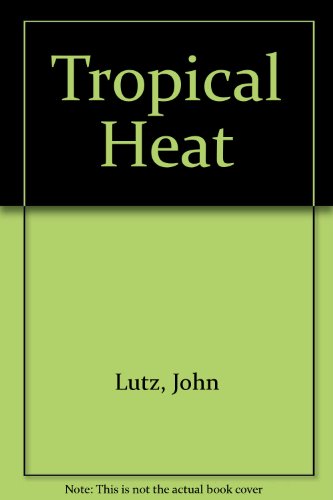 Tropical Heat (9780948353925) by Lutz, John