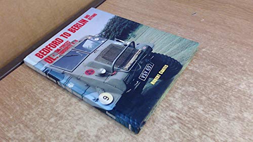 Stock image for Bedford to Berlin and Beyond: QL - The Forces' Favourite 4 x 4 for sale by Anitabooks