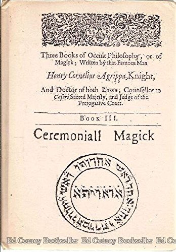 Occult Philosophy, Book 3: Ceremoniall Magick (9780948366178) by Agrippa, Henry Cornelius