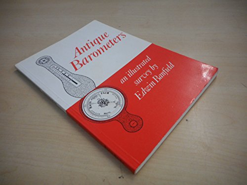 Stock image for Antique Barometers: An Illustrated Survey for sale by WorldofBooks