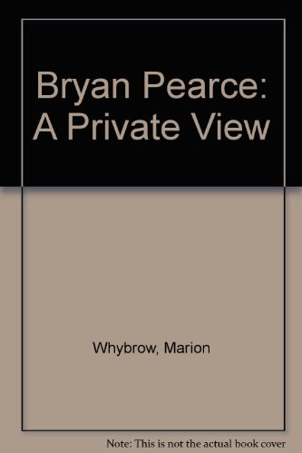 Stock image for Bryan Pearce - a Private View for sale by Merandja Books
