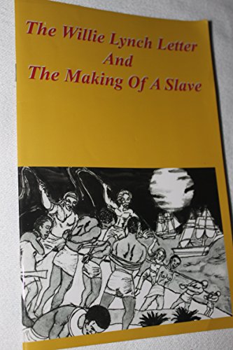 Stock image for The Willie Lynch Letter & the Making of a Slave for sale by Half Price Books Inc.