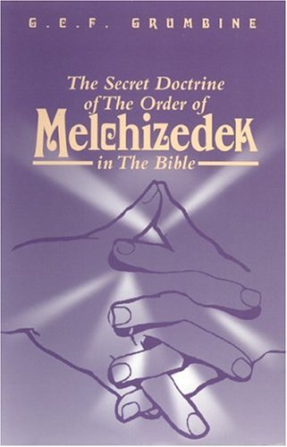 Stock image for The Secret Doctrine of the Order Of Melchizedek in the Bible for sale by GoldenWavesOfBooks