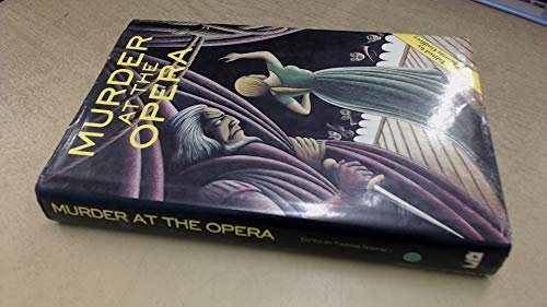 Beispielbild fr MURDER AT THE OPERA: GREAT TALES OF MYSTERY AND SUSPENSE AT THE OPERA. zum Verkauf von Cambridge Rare Books