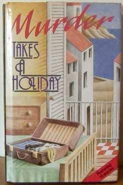 Imagen de archivo de Murder Takes a Holiday a la venta por Librairie Th  la page