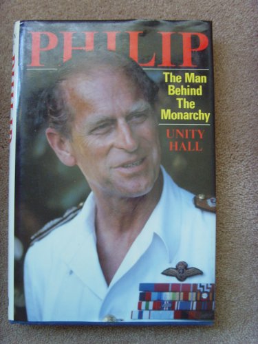 Stock image for Philip: The Man Behind The Monarchy for sale by Callaghan Books South