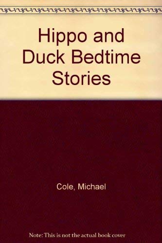 Beispielbild fr Hippo and Duck Bedtime Stories zum Verkauf von WorldofBooks