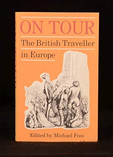 Stock image for On Tour: The British Traveler in Europe for sale by Book Dispensary