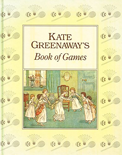 Beispielbild fr Kate Greenaway's Book of Games zum Verkauf von WorldofBooks