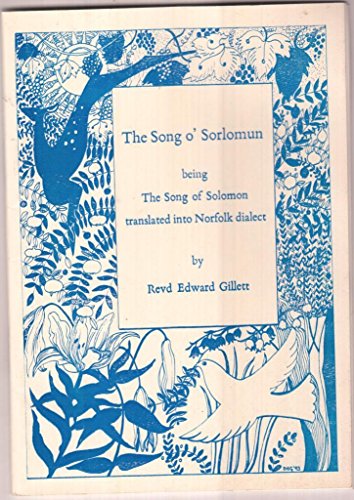 Beispielbild fr The Song O' Sorlomun: Song of Solomon Translated into Norfolk Dialect zum Verkauf von WorldofBooks