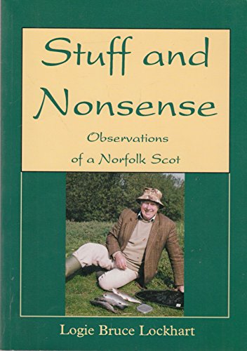 Beispielbild fr Stuff and Nonsense: Observations of a Norfolk Scot zum Verkauf von WorldofBooks