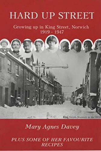 Beispielbild fr Hard Up Street: Growing Up in King Street, Norwich 1919-1947 zum Verkauf von WorldofBooks