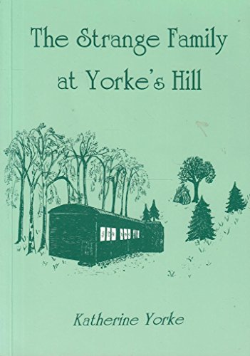 Stock image for The Strange Family at Yorke's Hill: Attlebridge, Norfolk, Seventy Years Ago for sale by WorldofBooks