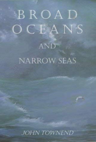 Stock image for Broad Oceans and Narrow Seas for sale by WorldofBooks
