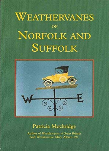 Stock image for Weathervanes of Norfolk and Suffolk for sale by WorldofBooks