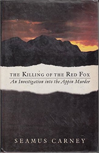 Imagen de archivo de Killing of the Red Fox: Investigation into the Appin Murder a la venta por WorldofBooks