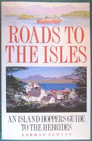 Imagen de archivo de Roads to the Isles: An Essential Island Hopper's Guide to the Hebrides a la venta por AwesomeBooks