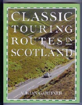 Beispielbild fr Classic Touring Routes in Scotland zum Verkauf von AwesomeBooks