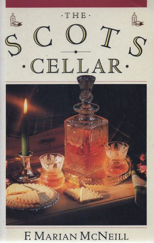 Imagen de archivo de The Scots Cellar: Its Traditions and Lore a la venta por WorldofBooks