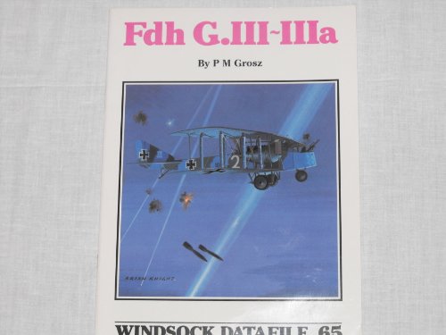 Beispielbild fr Windsock Datafile No. 065 - Fdh G.III-IIIa zum Verkauf von Diarmuid Byrne