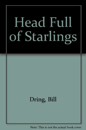 Beispielbild fr Head Full of Starlings zum Verkauf von Rain Dog Books