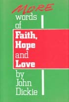 Imagen de archivo de More Words of Faith, Hope, and Love from the Chamber of a Dying Saint: Being a Series of Letters Written By the Late John Dickie, of Irvine, Scotland, During His Last Illness, to His Friend and Brothe a la venta por WorldofBooks