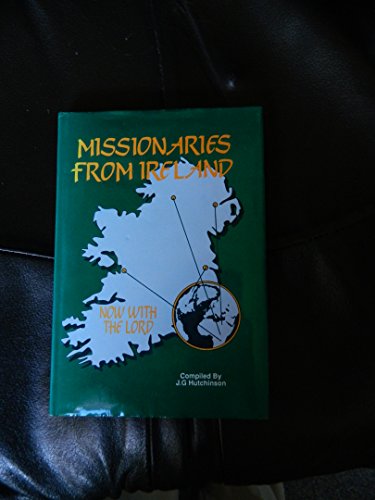 Imagen de archivo de Missionaries from Ireland Now with the Lord a la venta por 4 THE WORLD RESOURCE DISTRIBUTORS
